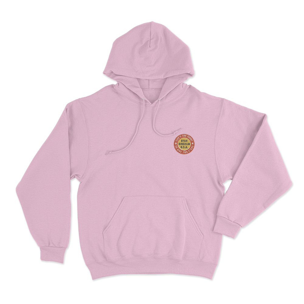 Life's Too Short Unisex Hoodie Pink Lifes Too Short Unisex Hoodie Pink